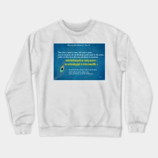 Bhagavad-Gita , Inspirational Quotes Crewneck Sweatshirt